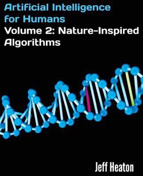 Paperback Artificial Intelligence for Humans, Volume 2: Nature-Inspired Algorithms Book