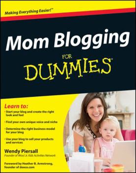 Mom Blogging For Dummies - Book  of the Dummies