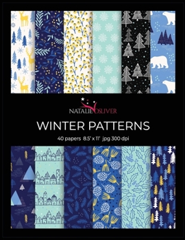Paperback Winter Patterns: Scrapbooking, Design and Craft Paper, 40 sheets, 12 designs, size 8.5 "x 11", from Natalie Osliver Book