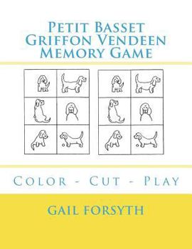 Paperback Petit Basset Griffon Vendeen Memory Game: Color - Cut - Play Book