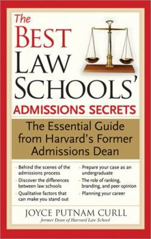 Paperback The Best Law Schools' Admissions Secrets: The Essential Guide from Harvard's Former Admissions Dean Book