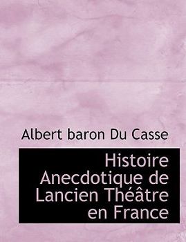 Paperback Histoire Anecdotique de Lancien Th Tre En France Book