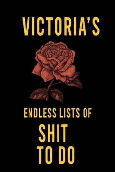 Paperback Victoria's Endless Lists of Shit to do: Lined Writing Notebook Journal with Personalized Name Quote, 120 Pages, (6x9), Simple Freen Flower With Black Book