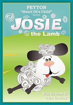 Paperback Peyton, "Heart Of a Child" Series: Josie The Lamb Book