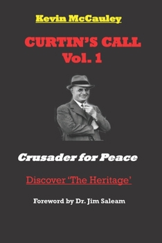 Paperback Curtin's Call: The Heritage: Crusader for Peace Book