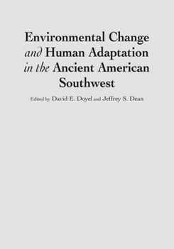 Hardcover Environmental Change and Human Adaptation in the Ancient American Southwest Book