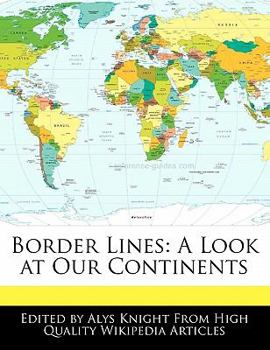 Border Lines : A Look at Our Continents