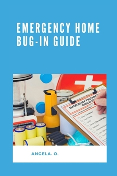 Paperback Emergency Home Bug-In Guide: Fortifying Your Home for Food, Water, and Security during Long-Term Emergencies Book