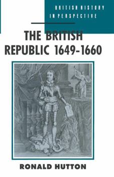 Paperback The British Republic, 1649-1660 (British history in perspective) Book