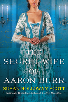 Paperback The Secret Wife of Aaron Burr: A Riveting Untold Story of the American Revolution Book