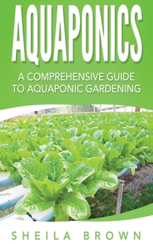 Paperback Aquaponics: A Comprehensive Guide to Aquaponic Gardening Book