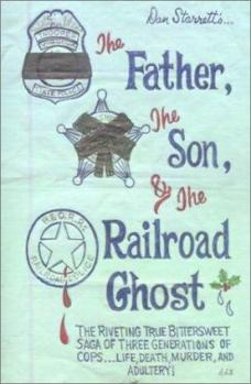 Paperback The Father, the Son, and the Railroad Ghost Book