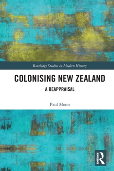 Paperback Colonising New Zealand: A Reappraisal Book