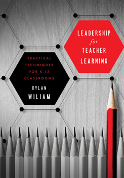 Paperback Leadership for Teacher Learning: Creating a Culture Where All Teachers Improve So That All Students Succeed (Formative Assessment Tactics Designed to Book