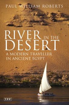 Paperback River in the Desert: A Modern Traveller in Ancient Egypt Book