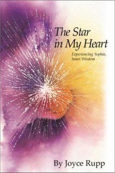 Paperback The Star in My Heart: Experiencing Sophia, Inner Wisdom Book