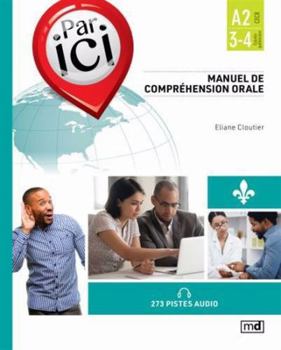 Paperback PAR ICI. MANUEL DE COMPREHENSION ORALE. NIVEAU A2/3-4 [French] Book