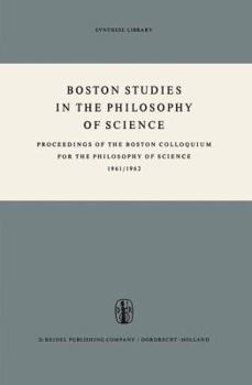 Proceedings of the Boston Colloquium for the Philosophy of Science,1961-1962 - Book #1 of the Boston Studies in the Philosophy and History of Science