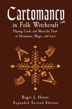 Paperback Cartomancy in Folk Witchcraft: Playing Cards and Marseille Tarot in Divination, Magic, and Lore Book