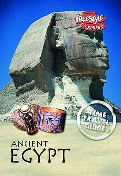 Ancient Egypt - Book  of the Raintree Freestyle: Time Travel Guides