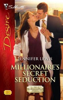 Millionaire's Secret Seduction - Book #1 of the Hardcastle Progeny