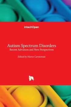 Hardcover Autism Spectrum Disorders - Recent Advances and New Perspectives Book