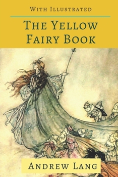 Paperback The Yellow Fairy Book: WIth Illustrated Book