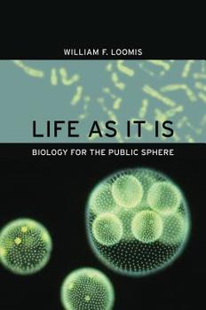 Paperback Life as It Is: Biology for the Public Sphere Book