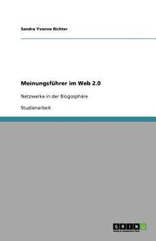 Paperback Meinungsführer im Web 2.0: Netzwerke in der Blogosphäre [German] Book