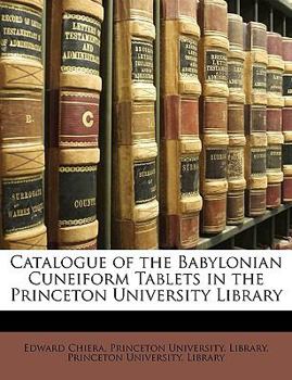 Paperback Catalogue of the Babylonian Cuneiform Tablets in the Princeton University Library Book