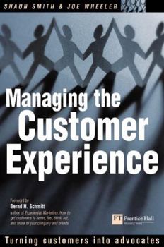 Hardcover Managing the Customer Experience: Turning Customers Into Advocates Book