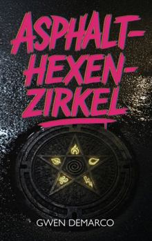 Asphalt-Hexenzirkel (German Edition)