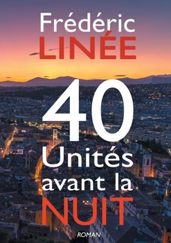 Paperback 40 Unités avant la nuit [French] Book