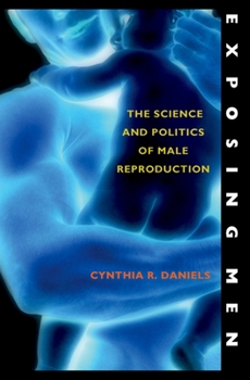 Paperback Exposing Men: The Science and Politics of Male Reproduction Book