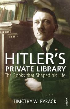 Paperback Hitler's Private Library: The Books that Shaped his Life Book