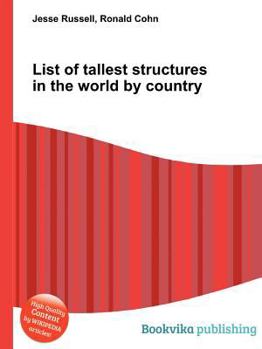 Paperback List of Tallest Structures in the World by Country Book