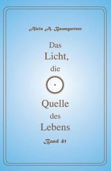Paperback Das Licht, die Quelle des Lebens - Band 41 [German] Book
