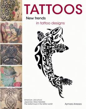 Paperback Tattoos: New Trends in Tattoo Designs Book