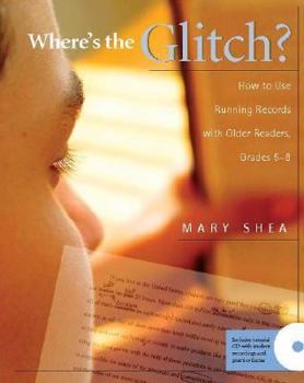 Paperback Where's the Glitch?: How to Use Running Records with Older Readers, Grades 5-8 [With CD-ROM] Book