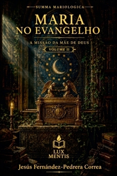 Maria no Evangelho (Mariologia PT) (Portuguese Edition)