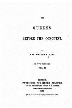 Paperback The Queens Before the Conquest - Vol. II Book