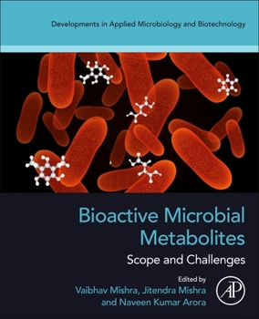 Paperback Bioactive Microbial Metabolites: Scope and Challenges Book