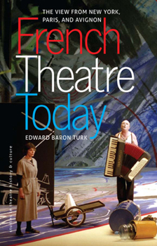 Paperback French Theatre Today: The View from New York, Paris, and Avignon Book