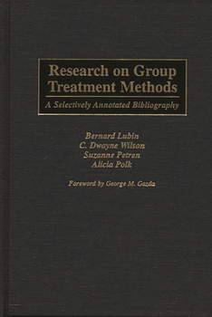 Hardcover Research on Group Treatment Methods: A Selectively Annotated Bibliography Book