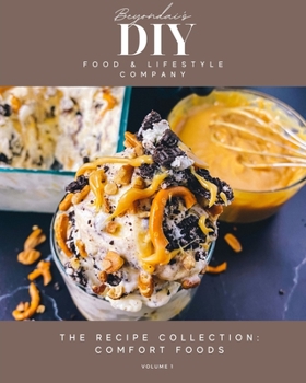 Paperback Comfort Foods: The Recipe Collection by Beyondai's DIY, Food, and Lifestyle Company Vol. 1 Book