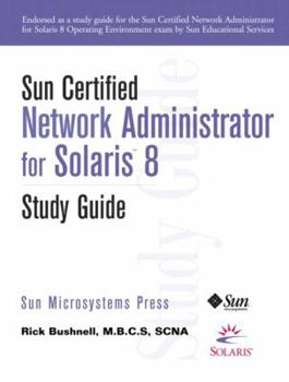Paperback Sun Certified Network Administrator for Solaris 8 Operating Environment Study Guide Book
