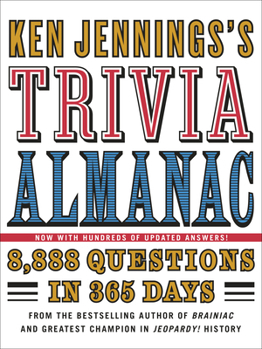 Hardcover Ken Jennings's Trivia Almanac: 8,888 Questions in 365 Days Book