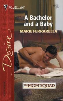 Mass Market Paperback A Bachelor and a Baby (the Mom Squad) Book