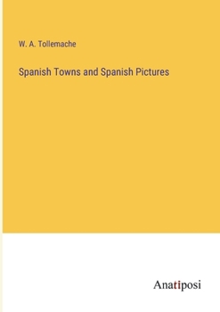 Paperback Spanish Towns and Spanish Pictures Book