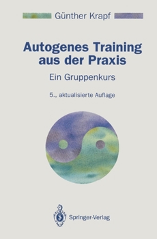 Paperback Autogenes Training Aus Der PRAXIS: Ein Gruppenkurs [German] Book